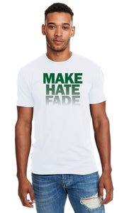 SALE!!! MAKE HATE FADE (unisex) Form Fitting Crewneck T-Shirt.