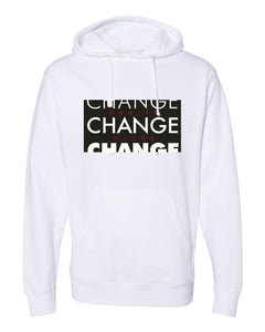 CHANGE HEARTS, CHANGE MINDS Hoodie